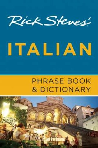 Cover of Rick Steves' Italian Phrase Book & Dictionary (Seventh Edition)