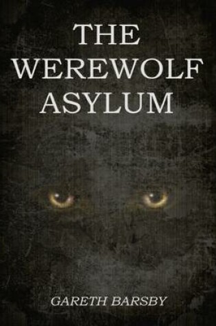 Cover of The Werewolf Asylum