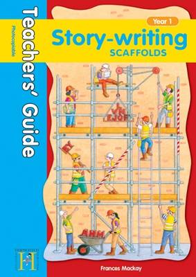 Cover of Story Writing Scaffolds Year 1 - Teachers' Guide