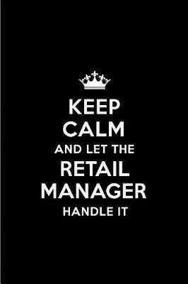 Book cover for Keep Calm and Let the Retail Manager Handle It