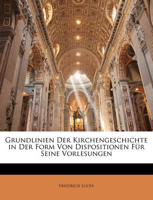 Book cover for Grundlinien Der Kirchengeschichte in Der Form Von Dispositionen Fur Seine Vorlesungen