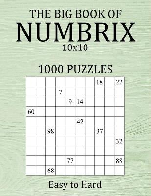 Book cover for The Big Book of Numbrix 10x10 - 1000 Puzzles - Easy to Hard