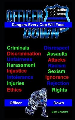 Book cover for Officer Down, The Dangers Every Cop Will Face