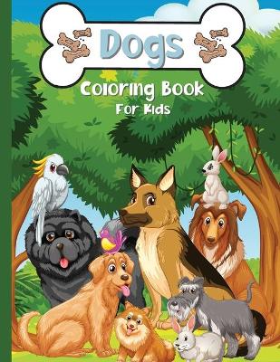 Book cover for Dogs Coloring Book For Kids
