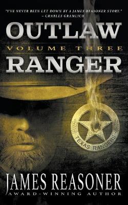 Book cover for Outlaw Ranger, Volume Three