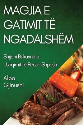 Cover of Magjia e Gatimit të Ngadalshëm