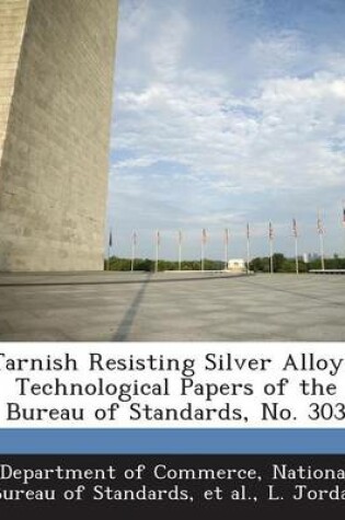 Cover of Tarnish Resisting Silver Alloys