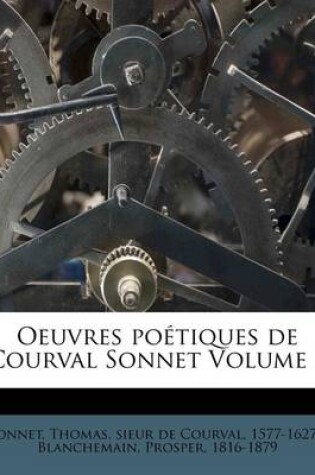 Cover of Oeuvres poetiques de Courval Sonnet Volume 1