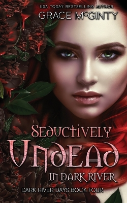 Book cover for Seductively Undead In Dark River