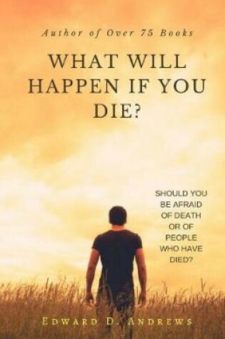 Cover of WHAT WILL HAPPEN If YOU DIE?