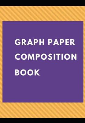 Book cover for Graph Paper Composition Book