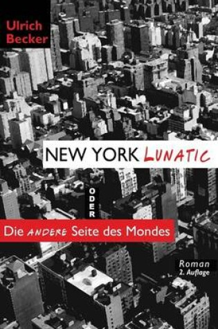 Cover of New York Lunatic oder Die andere Seite des Mondes