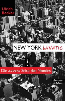 Book cover for New York Lunatic oder Die andere Seite des Mondes