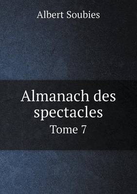 Book cover for Almanach des spectacles Tome 7