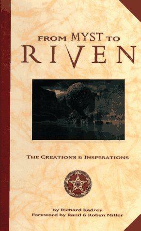 Book cover for From Myst to Riven: the Creations and Inspirations