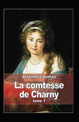 Book cover for La Comtesse de Charny - Tome I Annoté