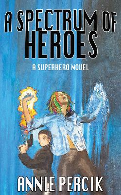 Book cover for A Spectrum of Heroes