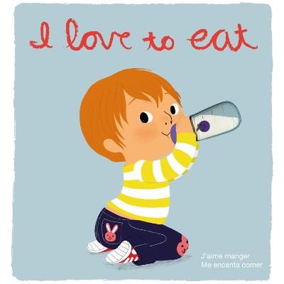 Cover of I Love to Eat: Touch-and-Feel Books