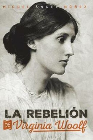 Cover of La rebelión de Virginia Woolf