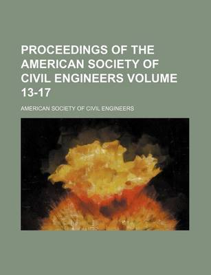 Book cover for Proceedings of the American Society of Civil Engineers Volume 13-17