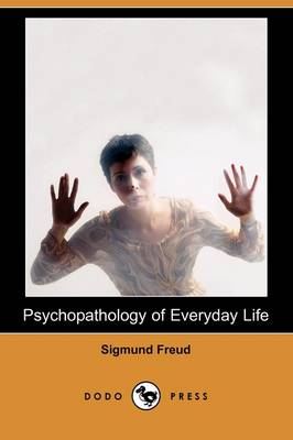 Book cover for Psychopathology of Everyday Life (Dodo Press)