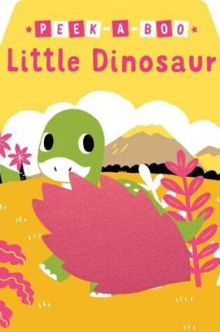 Cover of Peek-A-Boo Little Dinosaur