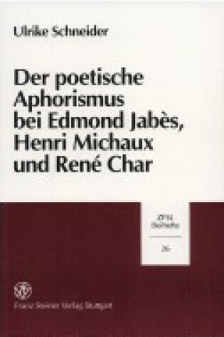 Cover of Der Poetische Aphorismus Bei Edmond Jabes, Henri Michaux Und Rene Char