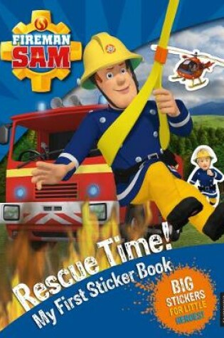 Cover of Fireman Sam: Rescue Time! My First Sticker Book