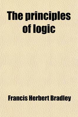 Book cover for The Principles of Logic (Volume 1)