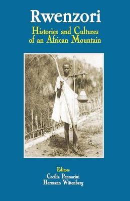 Book cover for Rwenzori. Histories and Cultures of an African Mountain