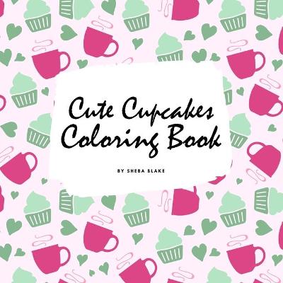 Book cover for Cute Cupcakes Coloring Book for Children (8.5x8.5 Coloring Book / Activity Book)