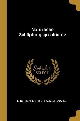 Book cover for Natürliche Schöpfungsgeschichte