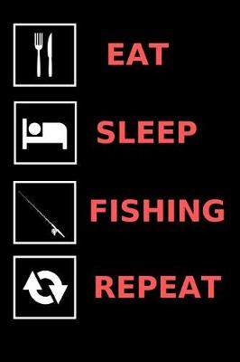 Book cover for Eat, Sleep, Fishing, Repeat