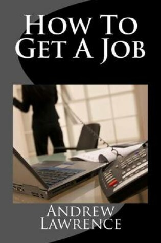 Cover of How To Get A Job