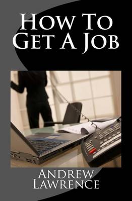 Book cover for How To Get A Job