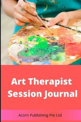 Cover of Art Therapist Session Journal