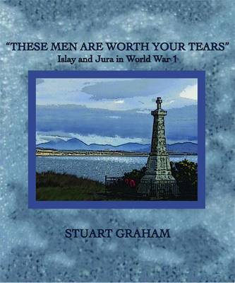 Book cover for "These Men are Worth Your Tears"