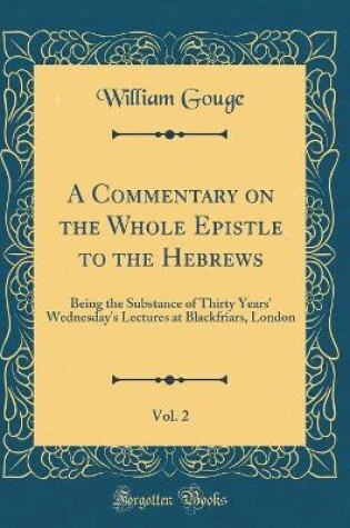Cover of A Commentary on the Whole Epistle to the Hebrews, Vol. 2