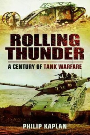 Cover of Rolling Thunder: A Century of Tank Warfare