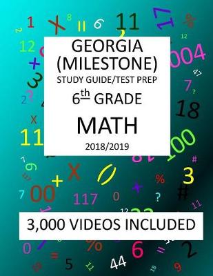 Book cover for 6th Grade GEORGIA MILESTONE, 2019 MATH, Test Prep