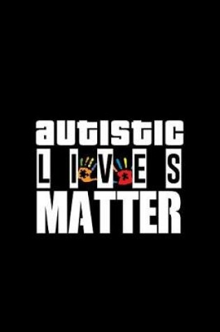 Cover of Autistic Lives Matter