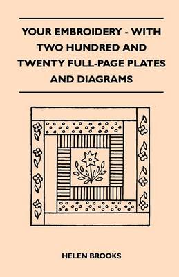 Book cover for Your Embroidery - With Two Hundred And Twenty Full-Page Plates And Diagrams