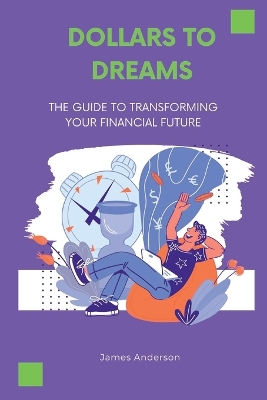 Book cover for Dollars to Dreams