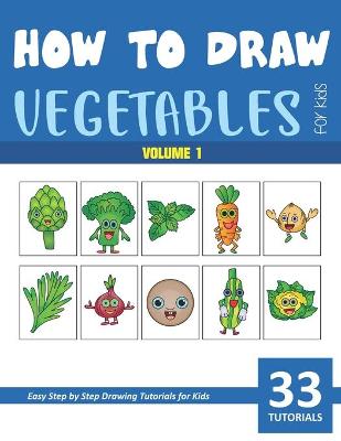 Book cover for How to Draw Vegetables for Kids - Vol 1