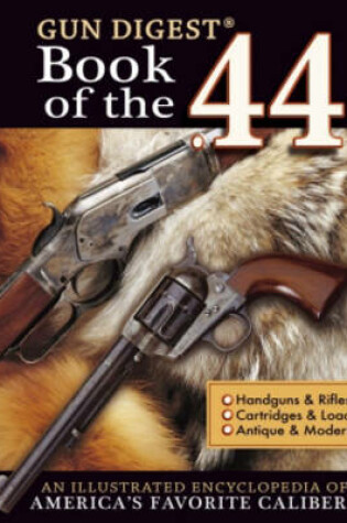 Cover of The Gun Digest Book of the .44