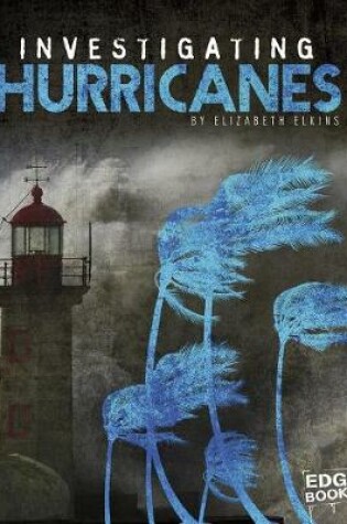 Cover of Investigating Hurricanes (Investigating Natural Disasters)