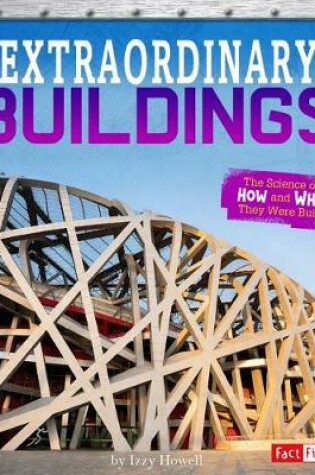 Cover of Extraordinary Buildings: the Science of How and Why They Were Built (Exceptional Engineering)