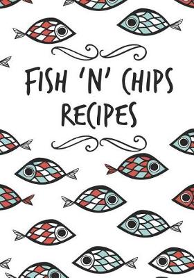 Book cover for Fish 'n' Chips Recipes