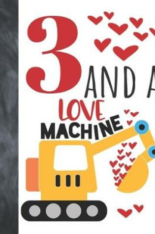 Cover of 3 And A Love Machine