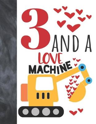 Cover of 3 And A Love Machine